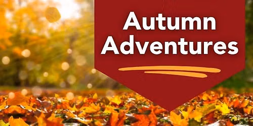 Autumn Adventures Weekend