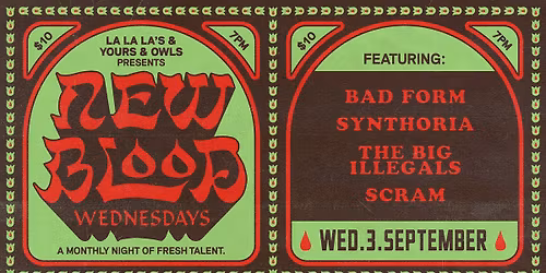 \ud83e\ude78 NEW BLOOD #7 w. Bad Form \/\/ Synthoria \/\/ The Big Illegals \/\/ Scram