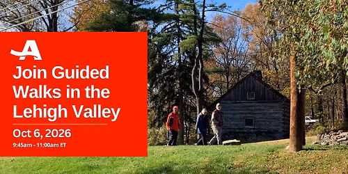 Join Guided Walks in the Lehigh Valley