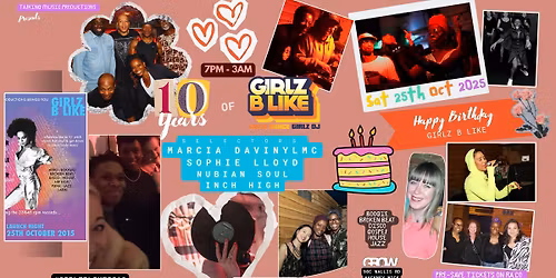 10 Years of Girlz B Like: Marcia DVMC | Sophie Lloyd |Nubian Soul | Inch High