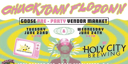 Chucktown Flodown: Goose Pre-Party and Vendor Market