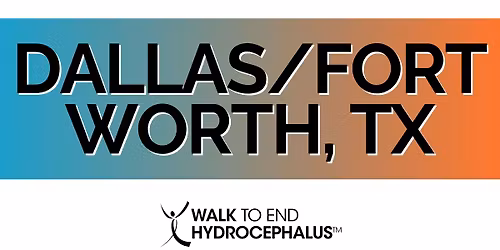 Dallas\/ Fort Worth WALK To End Hydrocephalus