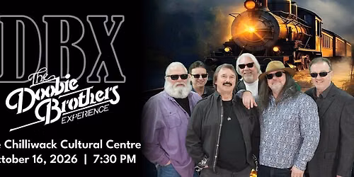 DBX: The Doobie Brothers Experience, playing the Chilliwack Cultural Centre