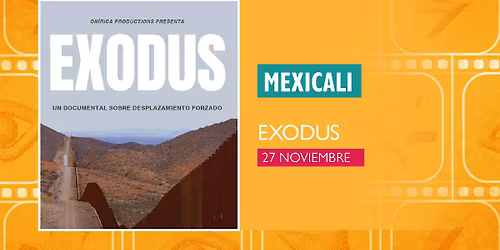 GMFF2025 - Funci\u00f3n Mexicali: Exodus