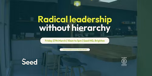 Radical leadership without hierarchy
