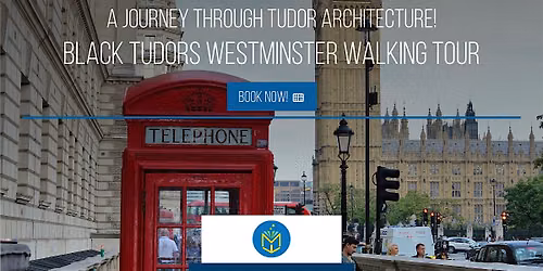 The Mysterious Black Tudors Westminster Walking Tour