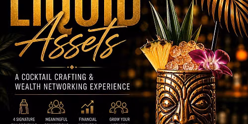 Liquid Assets: Cocktails & Connections