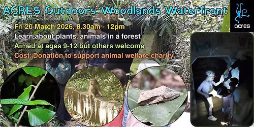 ACRES Outdoors: Woodlands Waterfront, 20 March 2026