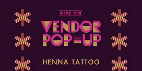 Vendor Pop-up: Henna Tattoo