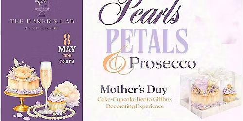 Pearls Petals & Prosecco Mother\u2019s Day Cake + Cupcake Decorating Experience