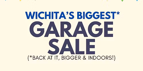 Wichita's Biggest Garage Sale -- Again! 