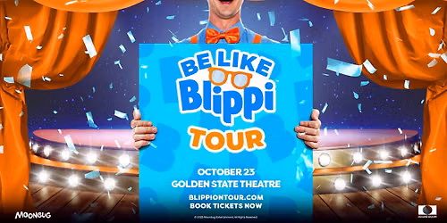 Blippi: Be Like Blippi Tour Live at Golden State Theatre, Monterey