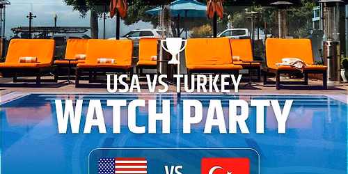USA vs Turkey Watch Party