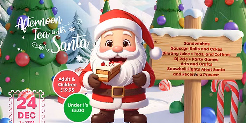 Afternoon Tea with Santa \ud83c\udf70