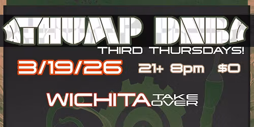 Third Thursdays! Feat: Wichita Takeover JUST TOMMY b2b COURIER, DARKSKIES, XENOS WIZARD, SETHSTYLES
