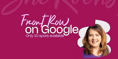 Front Row on Google Workshop (A hands-on workshop to master your Google Business Profile)