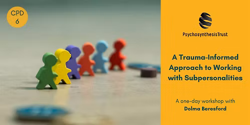 A Trauma-Informed Approach to Working with Subpersonalities