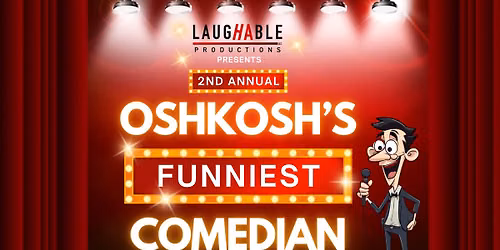 2nd Annual Oshkosh's Funniest Comedian (Preliminary Round 3)