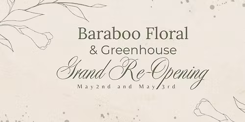 Baraboo Floral & Greenhouse Grand Re-Opening