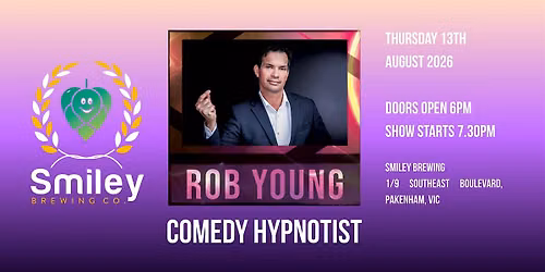 Rob Young - Comedy Hypnotist @ Smiley Brewing Pakenham