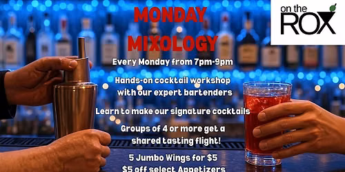 Mixology Mondays: A Cocktail Workshop