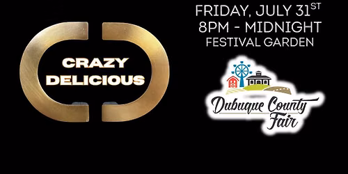 Crazy Delicious - Dubuque County Fair