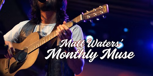 Matt Waters' Monthly Muse at Radio Artifact