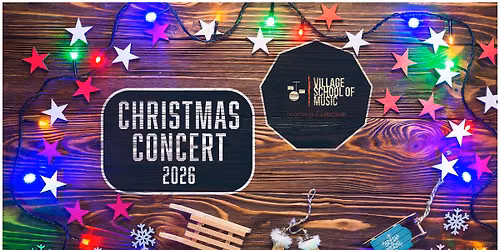 Village School of Music Teaching Collective - Christmas Concert 2026