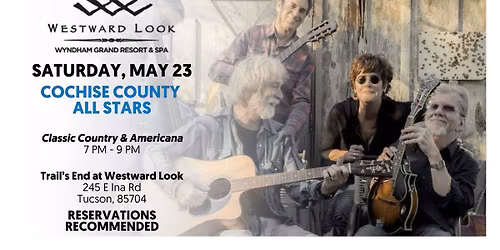 Live Music at Westward Look - Cochise County All Stars (Boots N' Brews Concert at Trail's End)