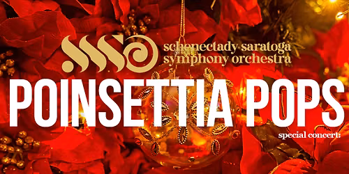 Schenectady-Saratoga Symphony Orchestra Poinsettia Pops at Universal Preservation Hall