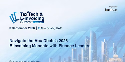 Tax Tech & E-invoicing summit Abu Dhabi