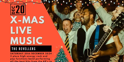 SATURDAY LIVE MUSIC | The Revellers | Saturday 20th December @9pm* X-MAS Party!