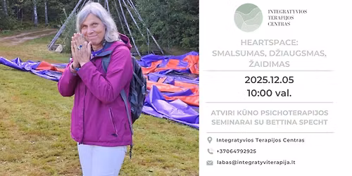 Atviri k\u016bno psichoterapijos seminarai su Bettina Specht. Smalsumas, d\u017eiaugsmas, \u017eaidimas.
