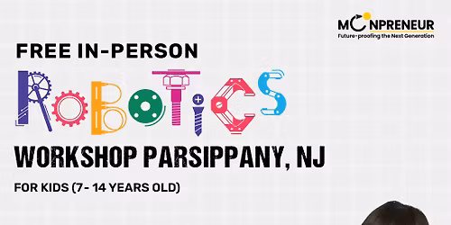 In-person Free Robotics Workshop For Kids at Parsippany, NJ(7-14 yrs)