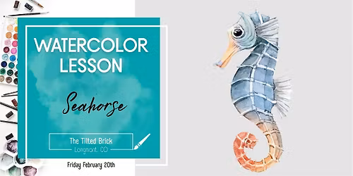 Seahorse \u2013 2.5 Hr Watercolor Lesson (Ages 12+)
