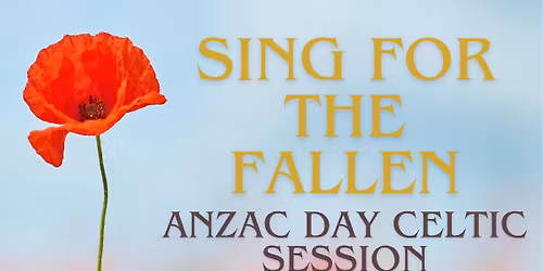 Sing for the Fallen: Anzac Day Celtic Session