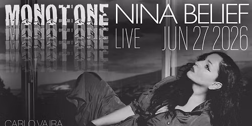 MONOTONE @ Las Rosas \u2022 Nina Belief (Live)