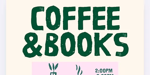 Coffee + Books Event!