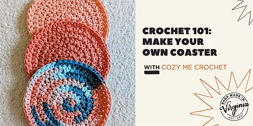 Crochet 101: Make Your Own Coaster with Cozy Me Crochet