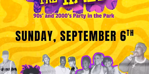 Remember The Times: 90's and 2000's Party In The Park
