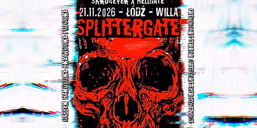 SPLITTERGATE \/\/ SKRD4EVER X HELLGATE