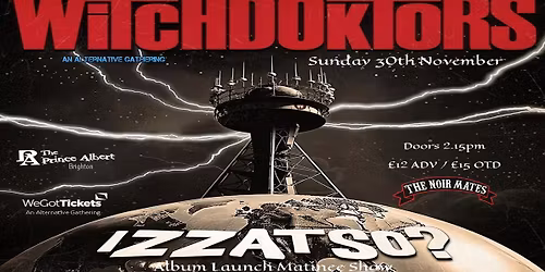 Witchdoktors \/ The Noir Mates (IZZATSO? album launch show)