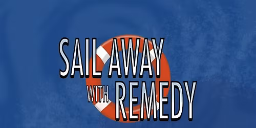 Sail Away With Remedy