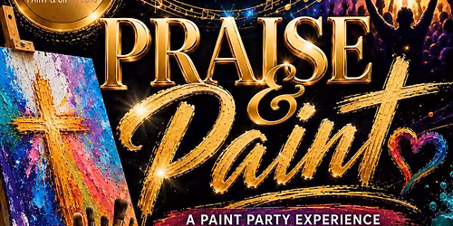 "Praise & Paint": An Evening of Worship, Creativity & Connection \ud83c\udfa8\ud83d\ude4c\ud83c\udffd