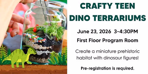 Crafty Teen: Dinosaur Terrariums