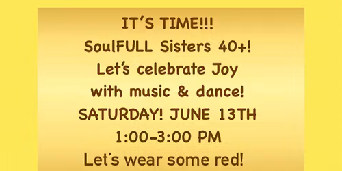 SoulFull Sisters 40+ Joy Celebration!