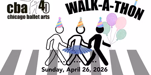 Chicago Ballet Arts Walk-a-Thon: 40th Anniversary Edition