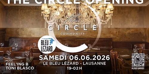 THE CIRCLE & BLEU LEZARD OPENING
