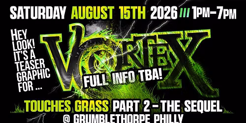 VORTEX TOUCHES GRASS Part 2: The Sequel \u2022 Outdoor Goth Gathering \u2022 Sat. Aug. 15