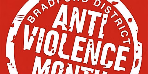 Bradford Anti Violence Month Professionals Conference